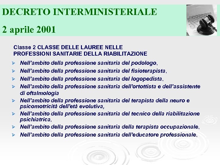 DECRETO INTERMINISTERIALE 2 aprile 2001 Classe 2 CLASSE DELLE LAUREE NELLE PROFESSIONI SANITARIE DELLA