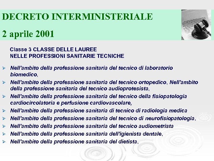 DECRETO INTERMINISTERIALE 2 aprile 2001 Classe 3 CLASSE DELLE LAUREE NELLE PROFESSIONI SANITARIE TECNICHE