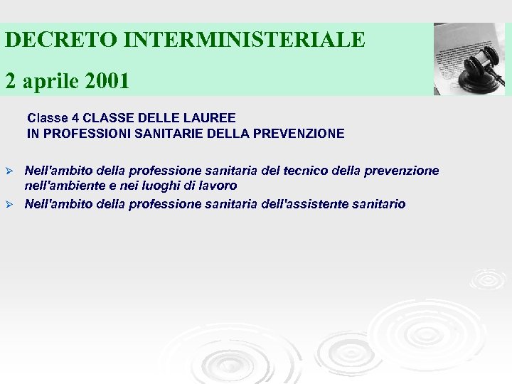 DECRETO INTERMINISTERIALE 2 aprile 2001 Classe 4 CLASSE DELLE LAUREE IN PROFESSIONI SANITARIE DELLA