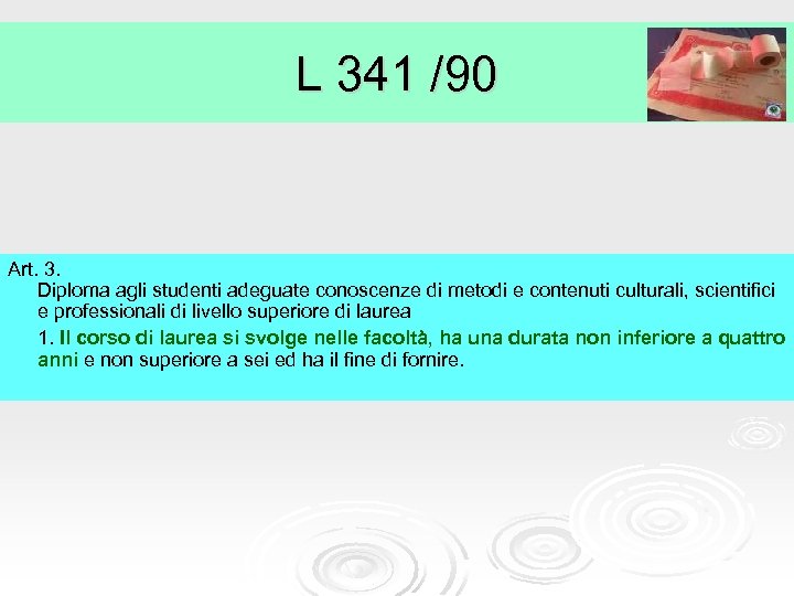 L 341 /90 Art. 3. Diploma agli studenti adeguate conoscenze di metodi e contenuti