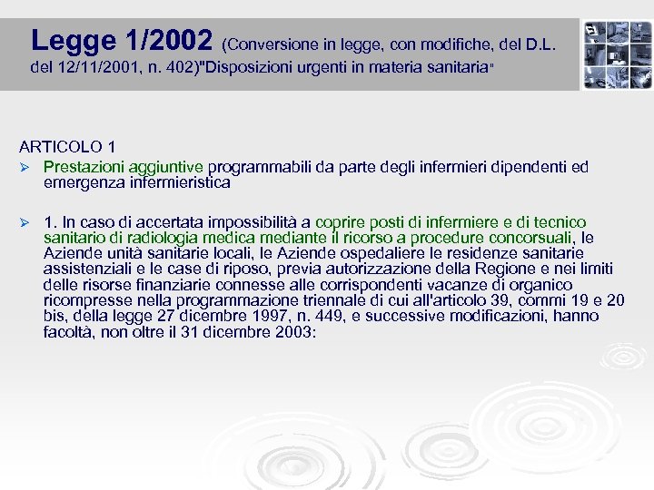 Legge 1/2002 (Conversione in legge, con modifiche, del D. L. del 12/11/2001, n. 402)