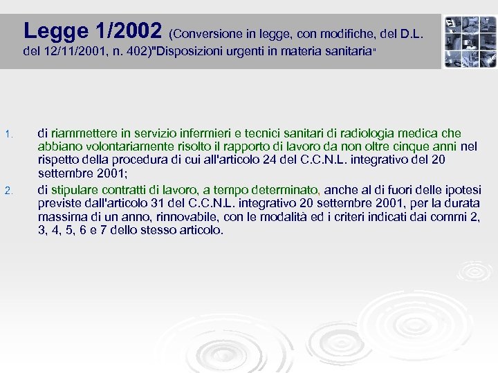 Legge 1/2002 (Conversione in legge, con modifiche, del D. L. del 12/11/2001, n. 402)