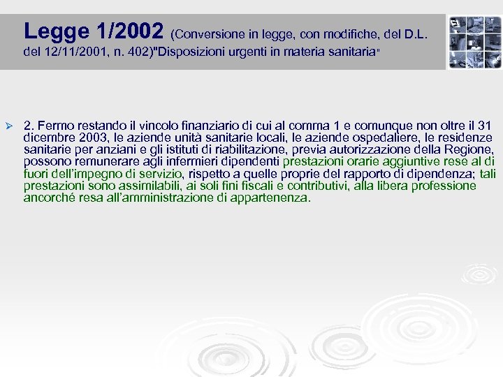 Legge 1/2002 (Conversione in legge, con modifiche, del D. L. del 12/11/2001, n. 402)