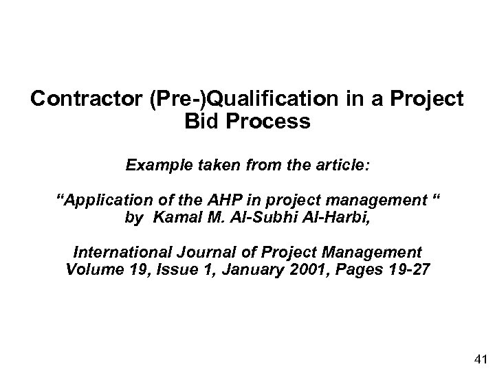 Contractor (Pre-)Qualification in a Project Bid Process Example taken from the article: “Application of