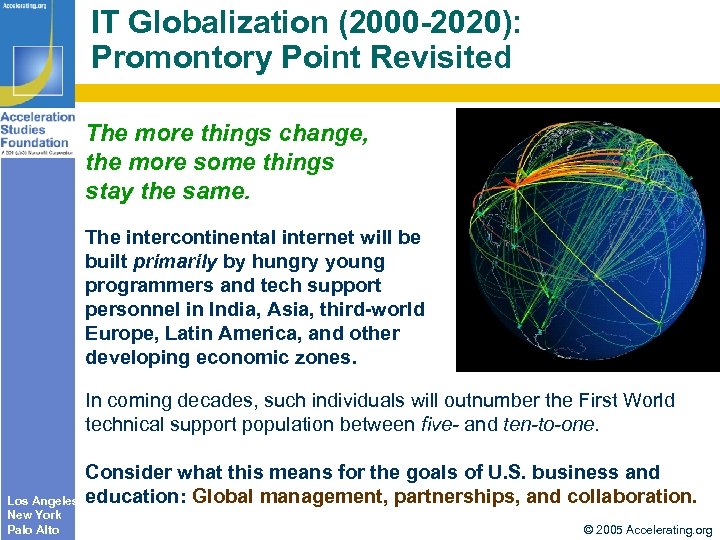 IT Globalization (2000 -2020): Promontory Point Revisited The more things change, the more some