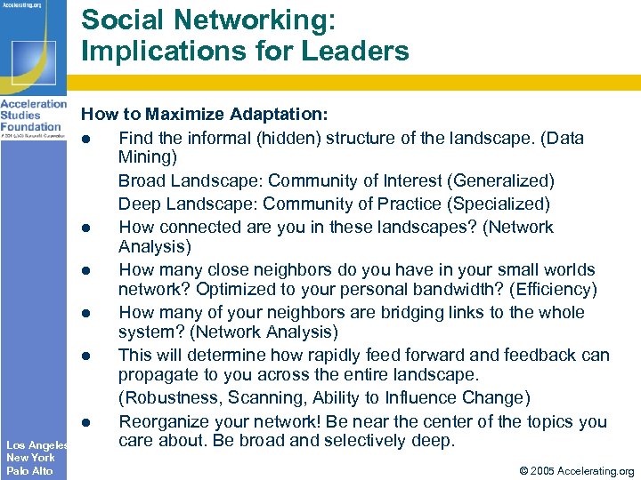 Social Networking: Implications for Leaders Los Angeles New York Palo Alto How to Maximize