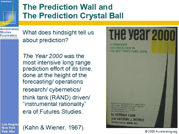 The Prediction Wall and The Prediction Crystal Ball What does hindsight tell us about