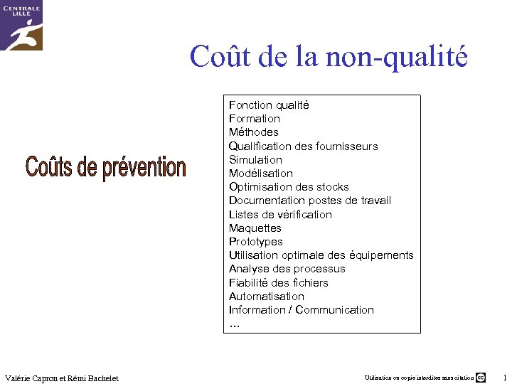 Coût de la non-qualité Fonction qualité Formation Méthodes Qualification des fournisseurs Simulation Modélisation Optimisation