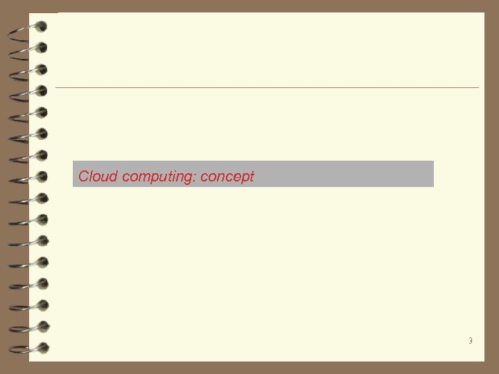 Cloud computing: concept 3 