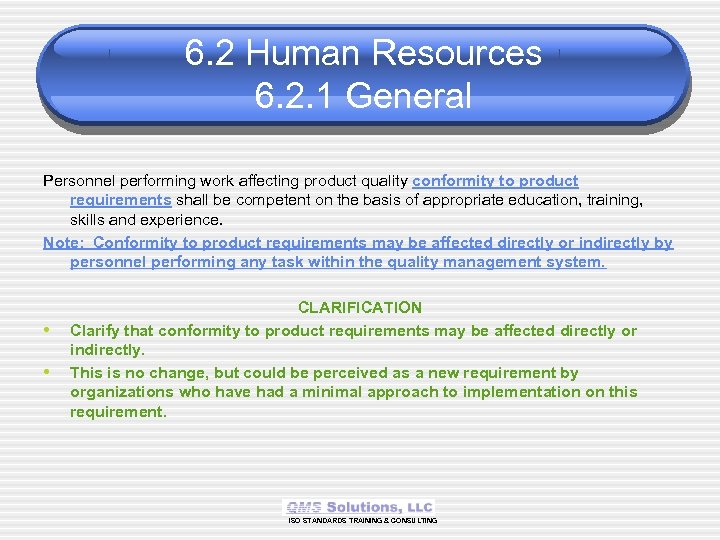 6. 2 Human Resources 6. 2. 1 General Personnel performing work affecting product quality