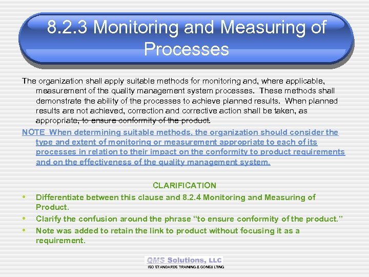 8. 2. 3 Monitoring and Measuring of Processes The organization shall apply suitable methods