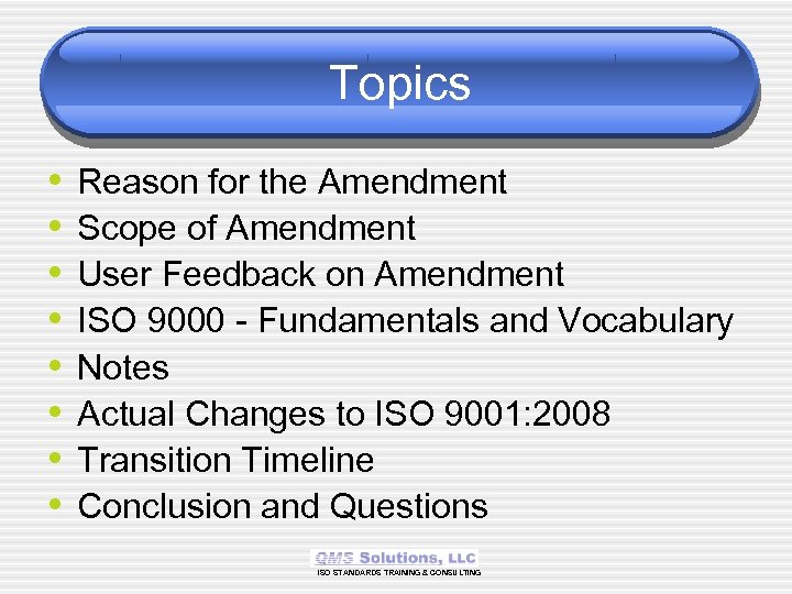 Topics • • Reason for the Amendment Scope of Amendment User Feedback on Amendment