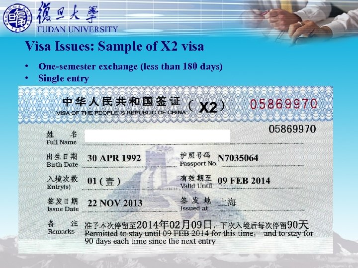 Visa Issues: Sample of X 2 visa • One-semester exchange (less than 180 days)