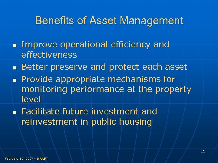 Benefits of Asset Management n n Improve operational efficiency and effectiveness Better preserve and