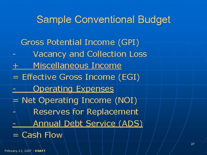 Sample Conventional Budget Gross Potential Income (GPI) Vacancy and Collection Loss + Miscellaneous Income