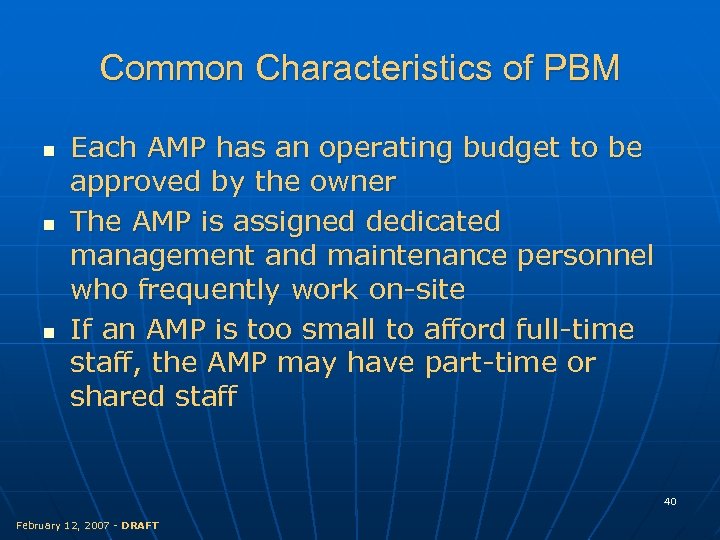 Common Characteristics of PBM n n n Each AMP has an operating budget to