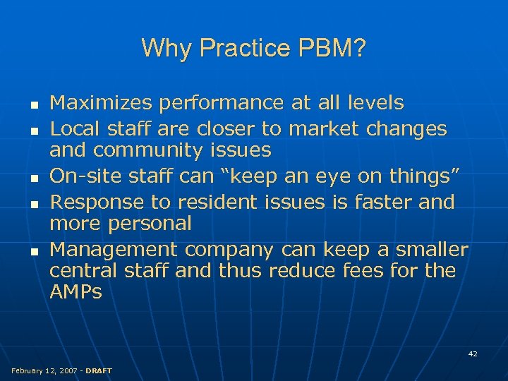 Why Practice PBM? n n n Maximizes performance at all levels Local staff are