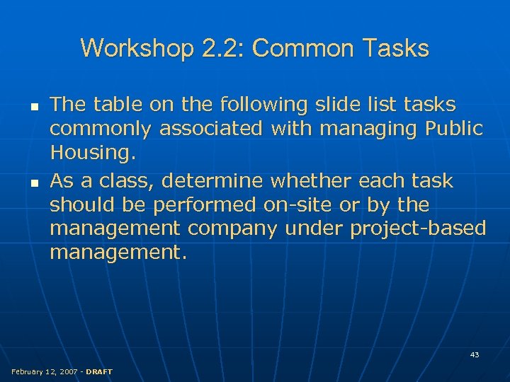 Workshop 2. 2: Common Tasks n n The table on the following slide list