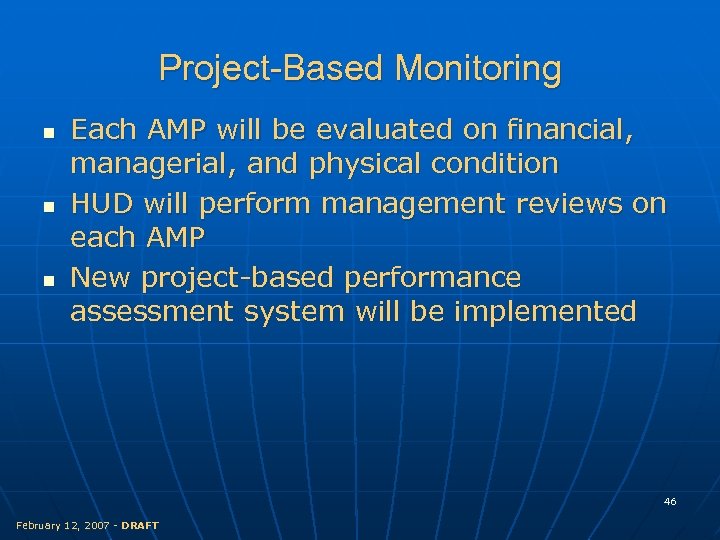 Project-Based Monitoring n n n Each AMP will be evaluated on financial, managerial, and