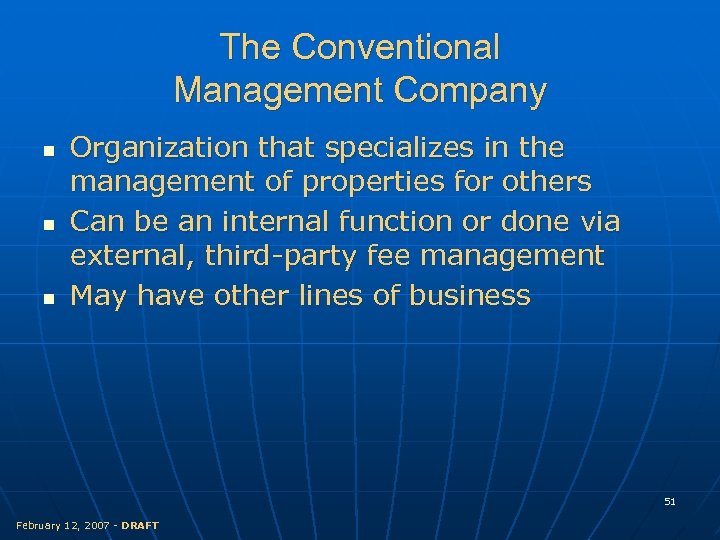 The Conventional Management Company n n n Organization that specializes in the management of