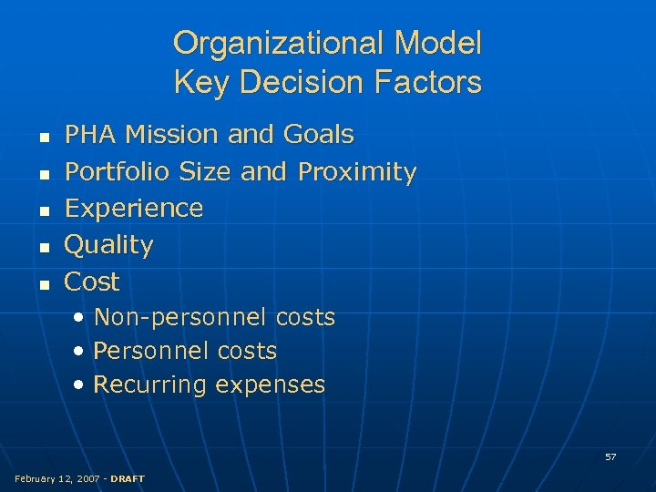 Organizational Model Key Decision Factors n n n PHA Mission and Goals Portfolio Size