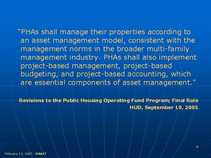“PHAs shall manage their properties according to an asset management model, consistent with the