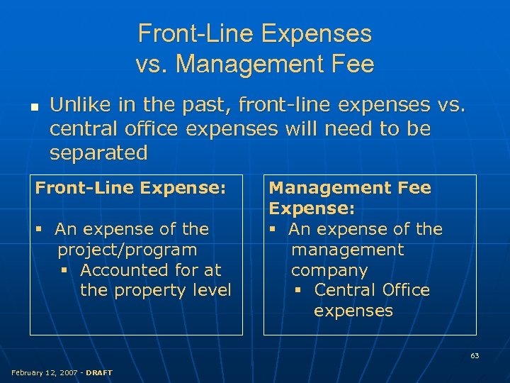 Front-Line Expenses vs. Management Fee n Unlike in the past, front-line expenses vs. central