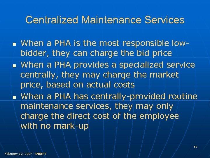 Centralized Maintenance Services n n n When a PHA is the most responsible lowbidder,
