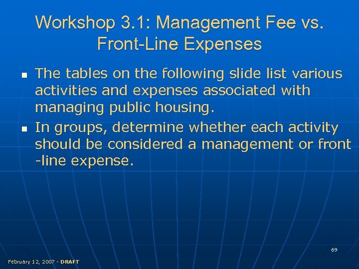 Workshop 3. 1: Management Fee vs. Front-Line Expenses n n The tables on the