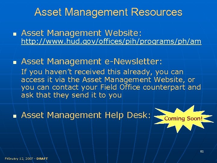 Asset Management Resources n Asset Management Website: n Asset Management e-Newsletter: http: //www. hud.