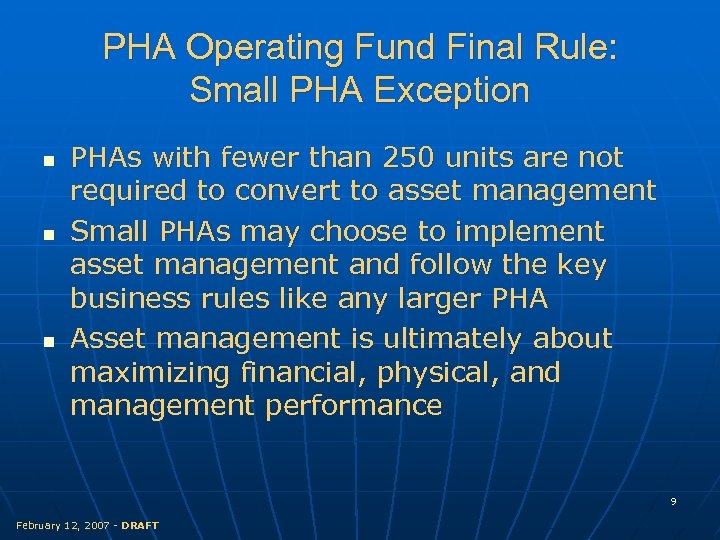 PHA Operating Fund Final Rule: Small PHA Exception n PHAs with fewer than 250