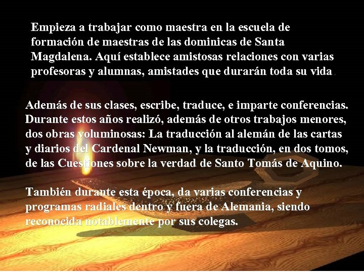 Empieza a trabajar como maestra en la escuela de formación de maestras de las