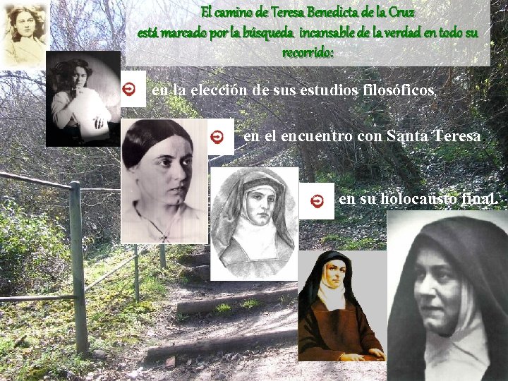 El camino de Teresa Benedicta de la Cruz está marcado por la búsqueda incansable