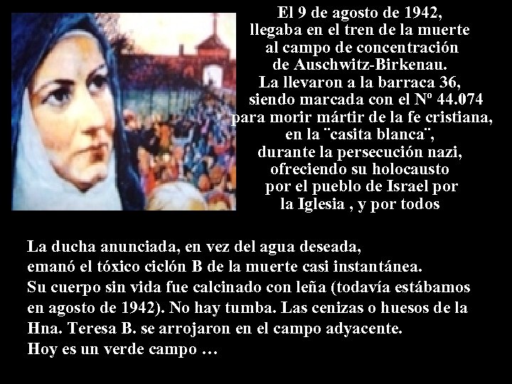 El 9 de agosto de 1942, llegaba en el tren de la muerte al