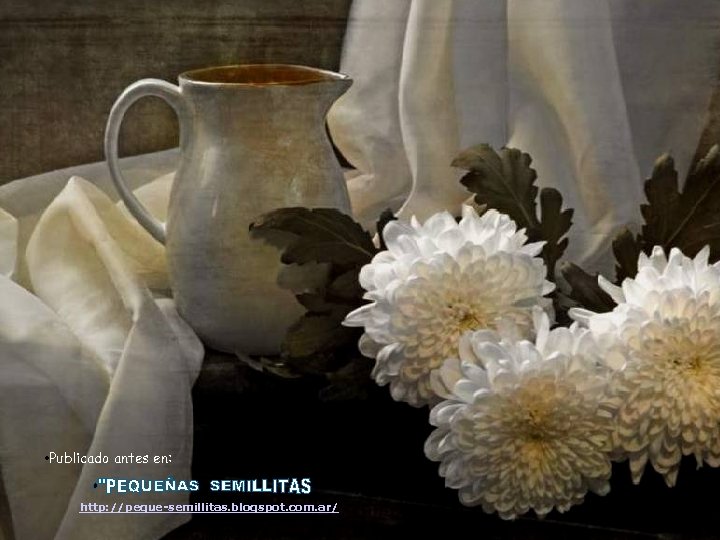  • Publicado antes en: http: //peque-semillitas. blogspot. com. ar/ 