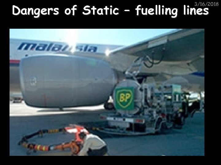 3/16/2018 Dangers of Static – fuelling lines 