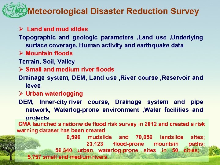 Meteorological Disaster Reduction Survey Ø Land mud slides Topographic and geologic parameters , Land