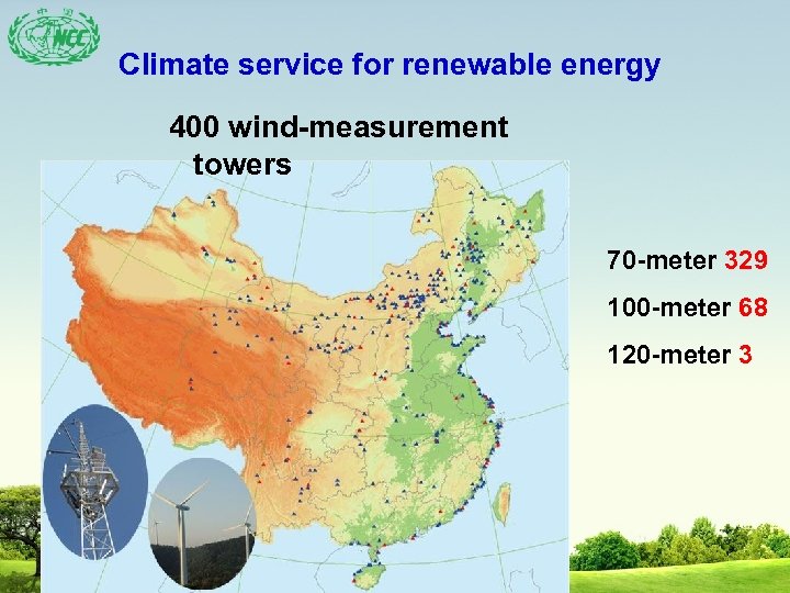 Climate service for renewable energy 400 wind-measurement towers 70 -meter 329 100 -meter 68