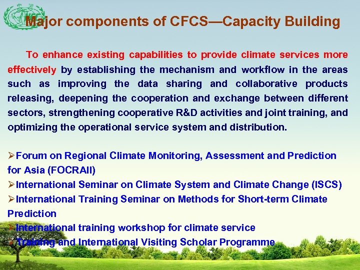 Major components of CFCS—Capacity Building To enhance existing capabilities to provide climate services more