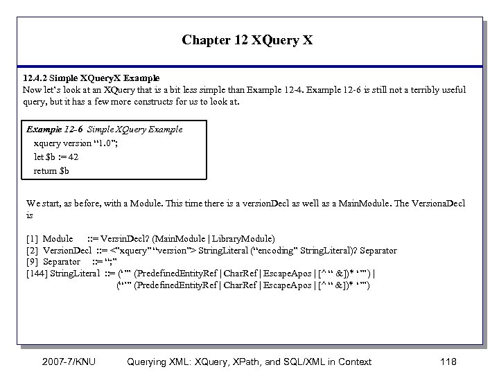 Chapter 12 XQuery X 12. 4. 2 Simple XQuery. X Example Now let’s look