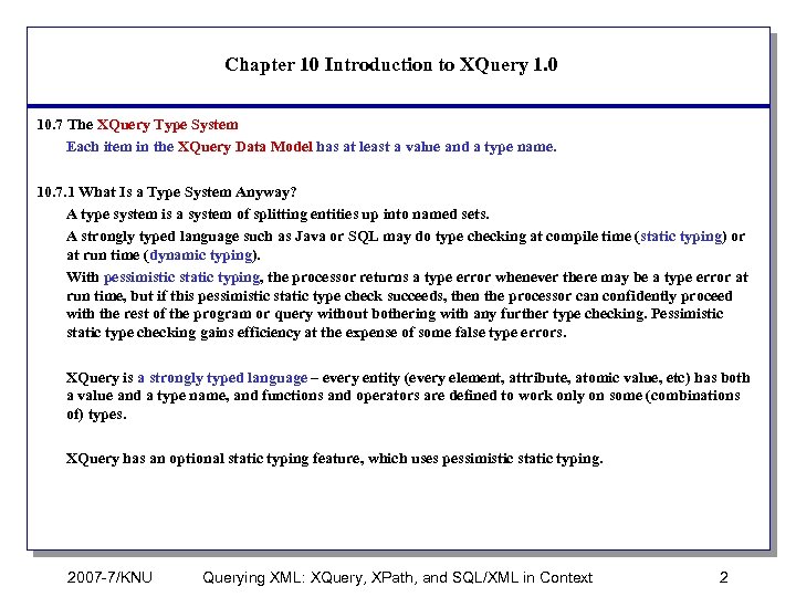 Chapter 10 Introduction to XQuery 1. 0 10. 7 The XQuery Type System Each