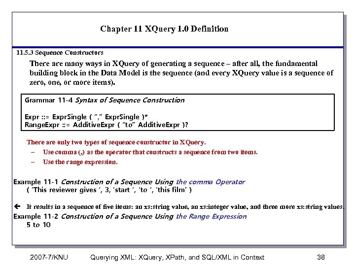 Chapter 11 XQuery 1. 0 Definition 11. 5. 3 Sequence Constructors There are many