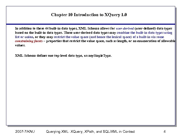 Chapter 10 Introduction to XQuery 1. 0 In addition to these 44 built-in data