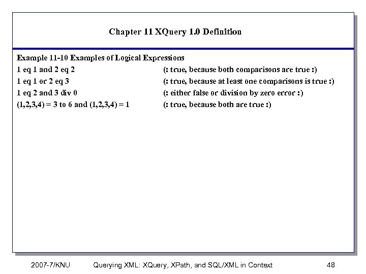Chapter 11 XQuery 1. 0 Definition Example 11 -10 Examples of Logical Expressions 1