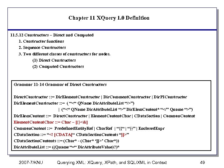 Chapter 11 XQuery 1. 0 Definition 11. 5. 12 Constructors – Direct and Computed