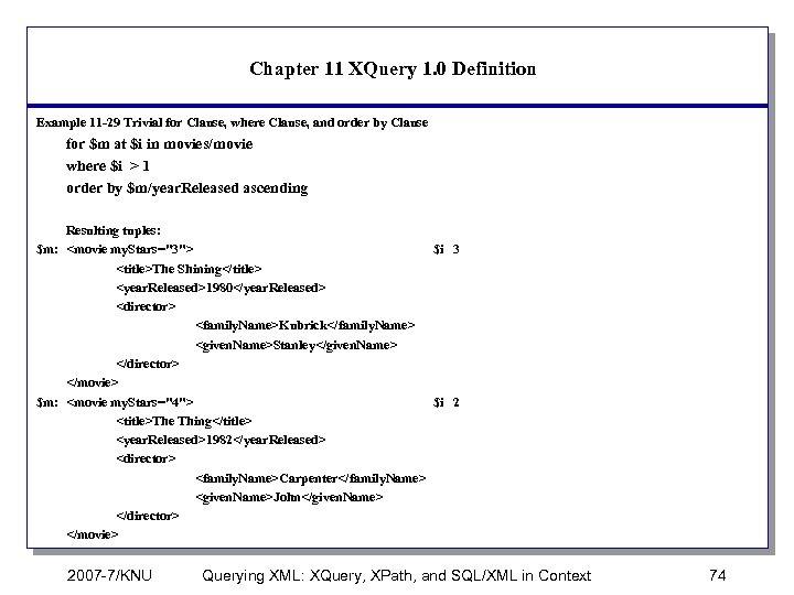 Chapter 11 XQuery 1. 0 Definition Example 11 -29 Trivial for Clause, where Clause,