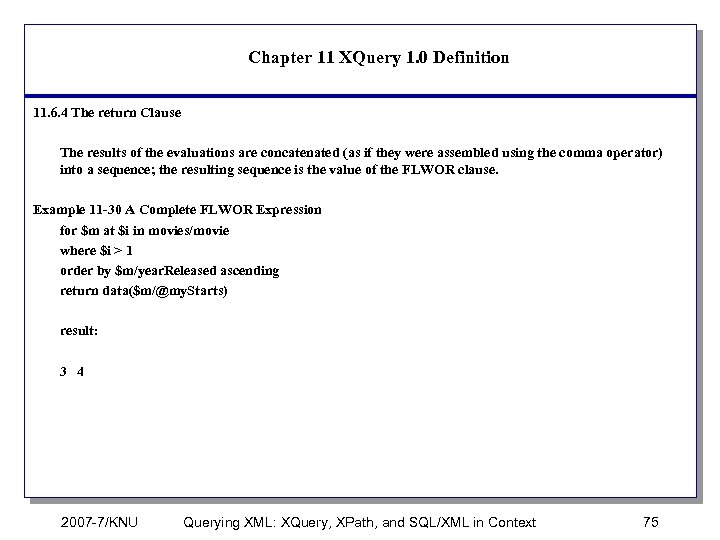 Chapter 11 XQuery 1. 0 Definition 11. 6. 4 The return Clause The results