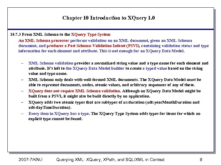 Chapter 10 Introduction to XQuery 1. 0 10. 7. 3 From XML Schema to