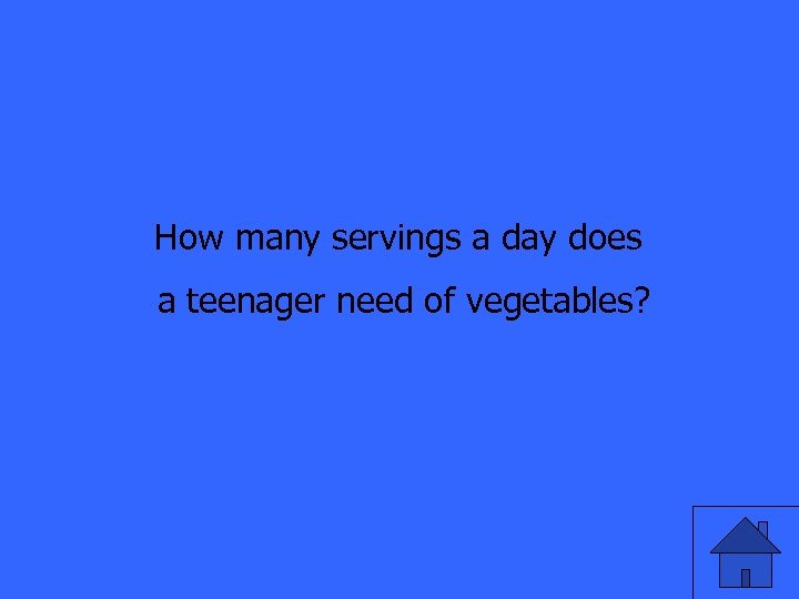 How many servings a day does a teenager need of vegetables? 