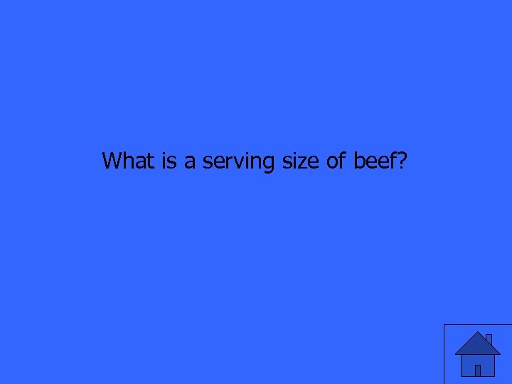 What is a serving size of beef? 